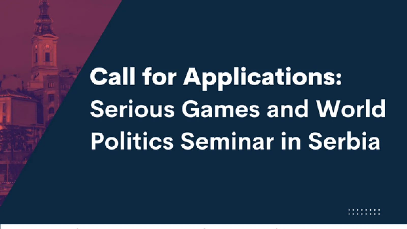 Call for Applications: Serious Games and World Politics Seminar in Serbia