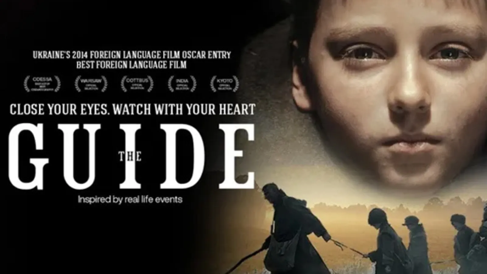 Close your eyes. Watch with your heart. The Guide. Inspired by real life events