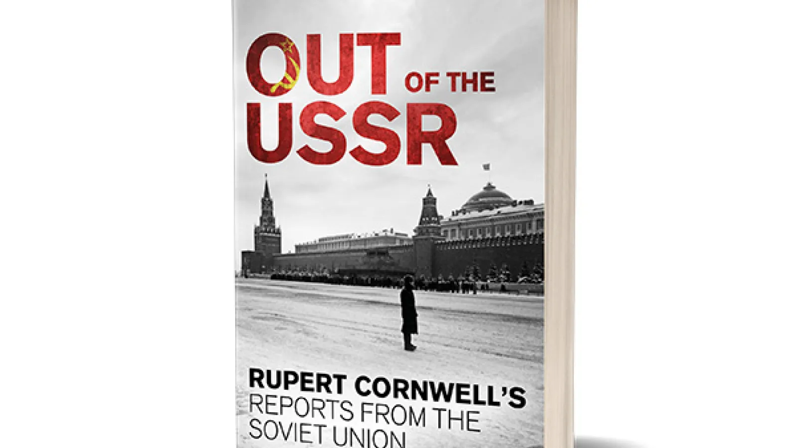 Book Cover: "Out of the USSR:  Rupert Cornwell's reports from the Soviet Union"