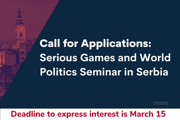 Call for Applications: Serious Games and World Politics Seminar in Serbia