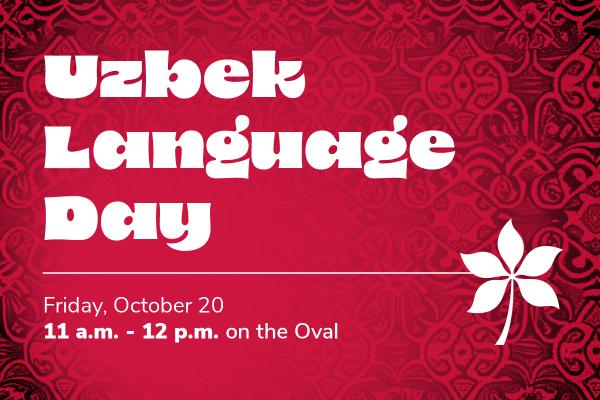 Uzbek Language Day, Friday October 20 11AM-12PM on the Oval
