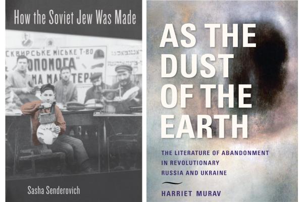 Book covers of How the Soviet Jew Was Made by Sasha Senderovich and As the Dust of the Earth by Harriet Murav