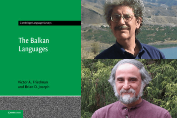 Left: Cover of The Balkan Languages; Right: Dr. Victor Friedman (top), Dr. Brian Joseph (bottom)